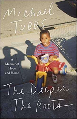 The Deeper the Roots: A Memoir of Hope and Home