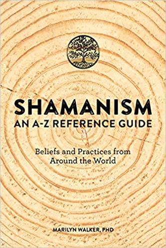 Shamanism: An A Z Reference Guide