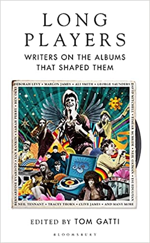 Long Players: Writers on the Albums that Shaped Them