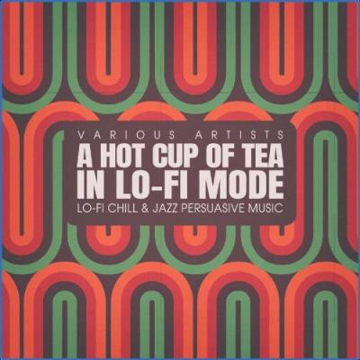 VA - A Hot Cup of Tea, in Lo-fi Mode (2021) (MP3)
