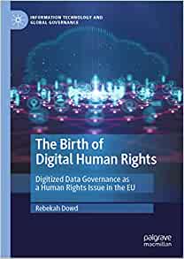 The Birth of Digital Human Rights