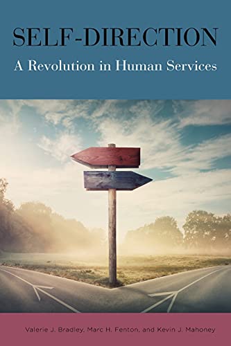 Self Direction: A Revolution in Human Services
