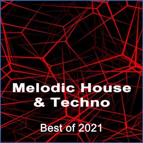 VA - Melodic House & Techno - Best of 2021 (2021) (MP3)