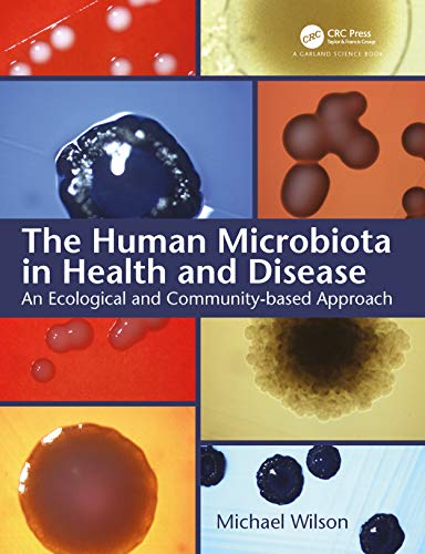 The Human Microbiota in Health and Disease: An Ecological and Community based Approach (EPUB)