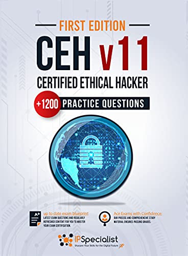 CEH   Certified Ethical Hacker v11 : +1200 Exam Practice Questions   First Edition
