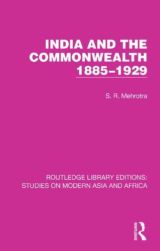 India and the Commonwealth 1885 1929 (Studies on Modern Asia and Africa)