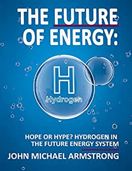 The Future of Energy: Hydrogen: Hope or hype? Hydrogen in the future energy system