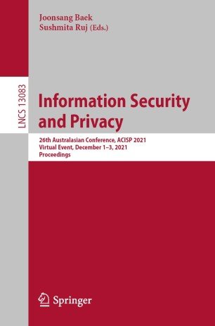 Information Security and Privacy: 26th Australasian Conference, ACISP 2021
