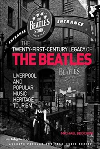 The Twenty First Century Legacy of the Beatles: Liverpool and Popular Music Heritage Tourism