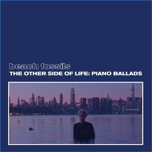 VA - Beach Fossils - The Other Side of Life: Piano Ballads (2021) (MP3)