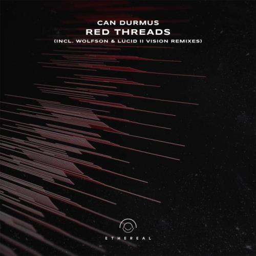 VA - Can Durmus - Red Threads (Incl. Wolfson & Lucid II Vision Remixes) (2021) (MP3)