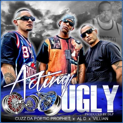 VA | Al-D, Lil Villain & Cuzz Da Poetic Prophet - Acting Ugly (2021) MP3