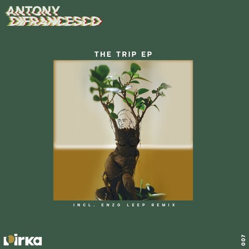 VA - Antony Difrancesco - The Trip EP (2021) (MP3)