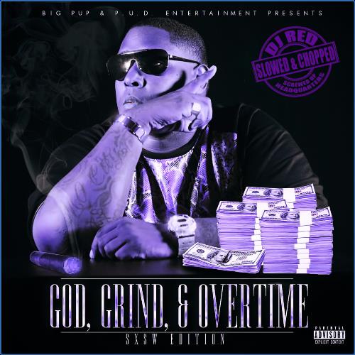 VA - Big Pup & DJ Red - God, Grind, & Overtime (Slowed & Chopped Versions) (2021) (MP3)
