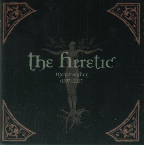 The Heretic - Memorandum (1997-2007) (2010) (LOSSLESS)