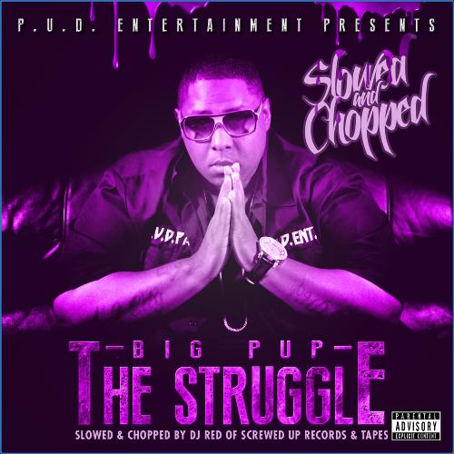 VA | Big Pup - The Struggle (Slowed and Chopped Versions) (2021) MP3