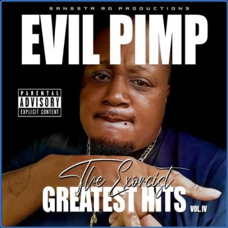 Evil Pimp - The Exorcist: Greatest Hits, Vol. 4 (2021)