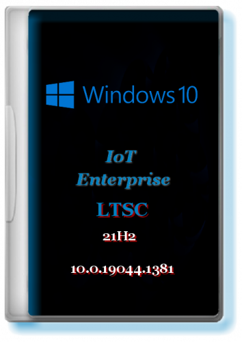 Windows 10 IoT Enterprise LTSC 21H2 Multi
