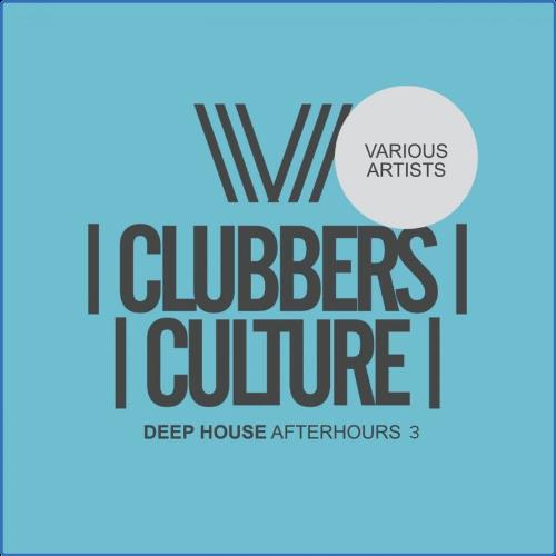 VA | Clubbers Culture: Deep House Afterhours 3 (2021) MP3