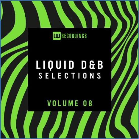 Liquid Drum & Bass Selections, Vol. 08 (2021)