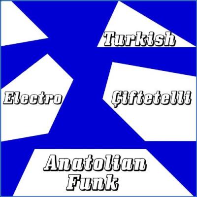 VA - Turkish Electro Çiftetelli Anatolian Funk (2021) (MP3)