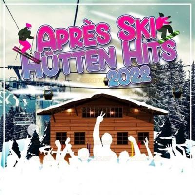 Various Artists   Après Ski Hütten Hits 2022 (2021)
