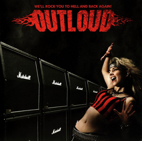 Outloud - We'll Rock You To Hell and Back Again! (2009) Lossless