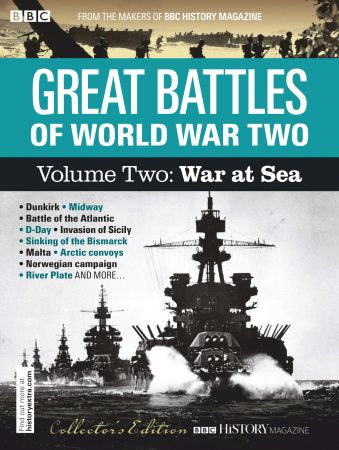 BBC History: Great Battles of World War Two   Volume Two: War at Sea   2020