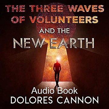 Three Waves of Volunteers and the New Earth [Audiobook]