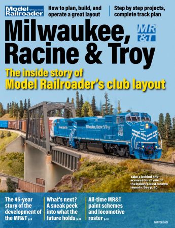 Model Railroader: 45 Years on the MR&T - Winter 2021