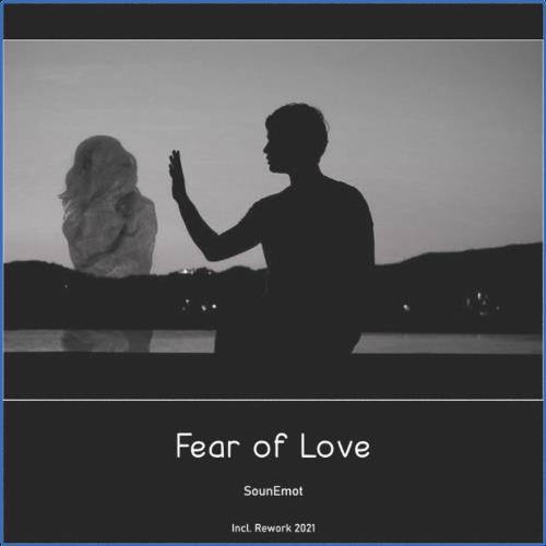 VA - SounEmot - Fear of Love Rework (2021) (MP3)