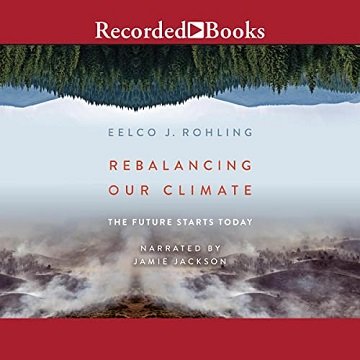 Rebalancing Our Climate: The Future Starts Today [Audiobook]