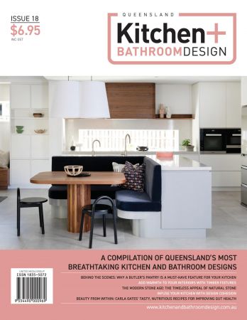 Queensland Kitchen + Bathroom Design - Issue 18, 2021