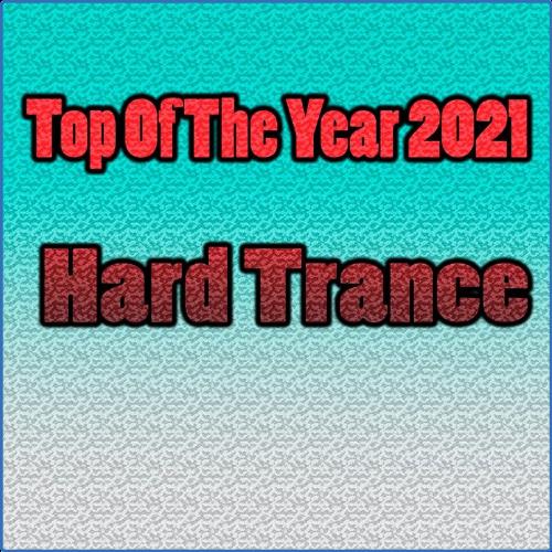 VA - Top Of The Year 2021 Hard Trance (2021) (MP3)