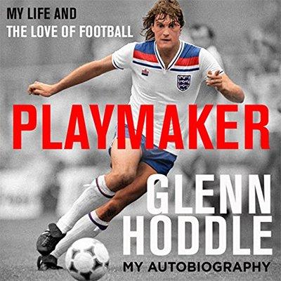 Playmaker: My Life and the Love of Football (Audiobook)
