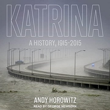 Katrina: A History, 1915 2015 [Audiobook]