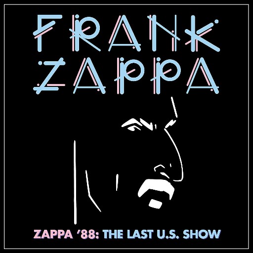 Frank Zappa-Zappa 88 The Last U S  Show-2CD-FLAC-2021-FORSAKEN