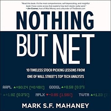 Nothing but Net: 10 Timeless Stock Picking Lessons from One of Wall Street's Top Tech Analysts [Audiobook]