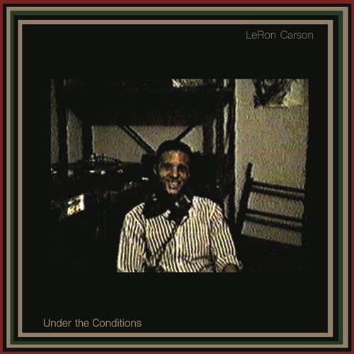 VA - LeRon Carson - Under The Conditions (2021) (MP3)