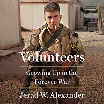 Volunteers: Growing Up in the Forever War [Audiobook]