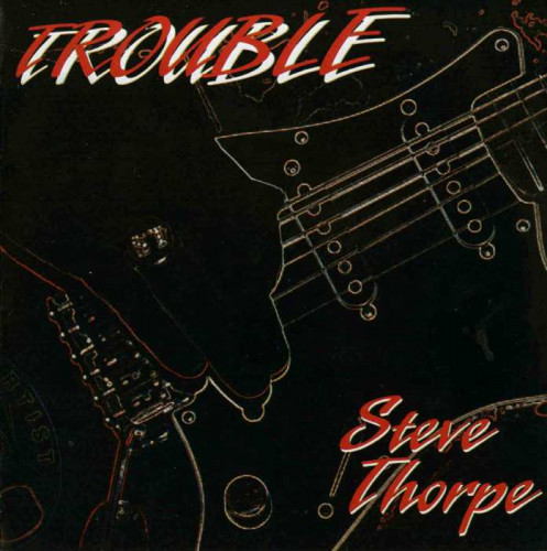 Steve Thorpe - Trouble (2004) [lossless]