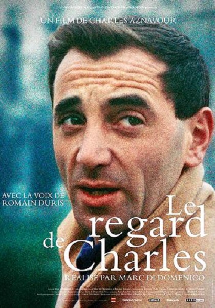 Азнавур глазами Шарля / Le regard de Charles (2019) WEB-DLRip
