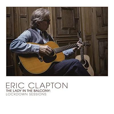 Eric Clapton   The Lady In The Balcony꞉ Lockdown Sessions (Live) (2021) MP3