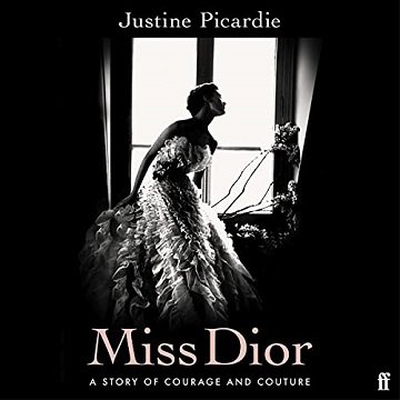 Miss Dior: A Story of Courage and Couture [Audiobook]
