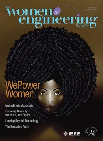 IEEE Women in Engineering Magazine   Vol. 15 No. 2, December 2021