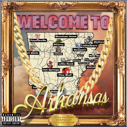 VA - King Finesse - Welcome To Arkansas (Hosted by Dj Chambers) (2021) (MP3)