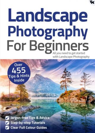 Landscape Photography For Beginners   8th Edition, 2021