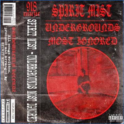 VA - Spirit Mist - Undergrounds Most Ignored (2021) (MP3)