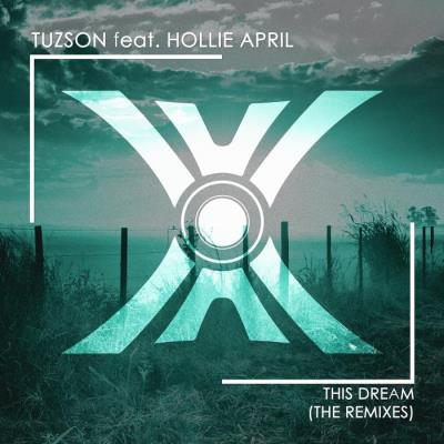 VA - Tuzson Feat. Hollie April - This Dream (Remixed) (2021) (MP3)