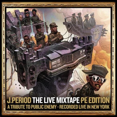 VA - J.PERIOD Presents... The Live Mixtape: Public Enemy Edition [Mini-Mix] (2021) (MP3)